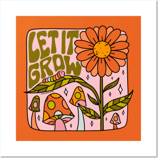 Let It Grow Posters and Art